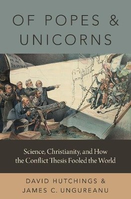 Of Popes and Unicorns by David Hutchings, James C. Ungureanu - 9780190053093