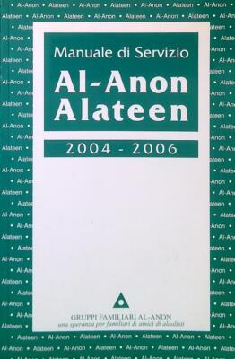 SERVICEANLEITUNG. AL-ANON ALATEEN 2004-2006 AA.VV. AL-ANON FAMILIENGRUPPEN