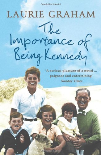 The Importance of Being Kennedy-Laurie Graham