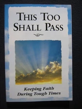 This Too Shall Pass [Paperback] Keeping Faith During Tough TImes