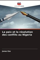 Jonas Eze | La Paix Et La RéSolution Des Conflits Au Nigeria | Taschenbuch