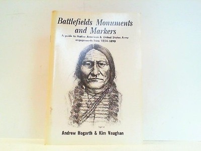 Battlefield monuments and markers. A guide to native american & United States Ar