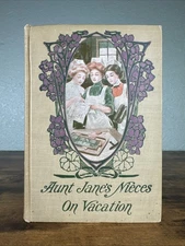 Aunt Jane's Nieces On Vacation 1912 by Edith Van Dyne (L. Frank Baum) HC