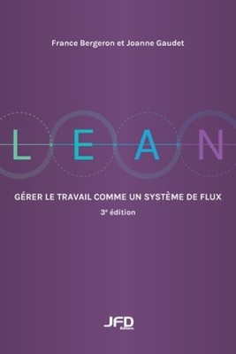 Lean: Gérer le travail comme un système de flux: 3e édition [French] [Paperback]