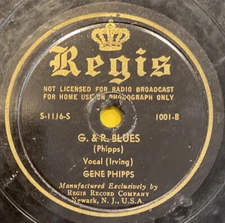 1944 BLUES - GENE PHIPPS 78 rpm REGIS 1001  G. & R. Blues - After Hour Bounce V+