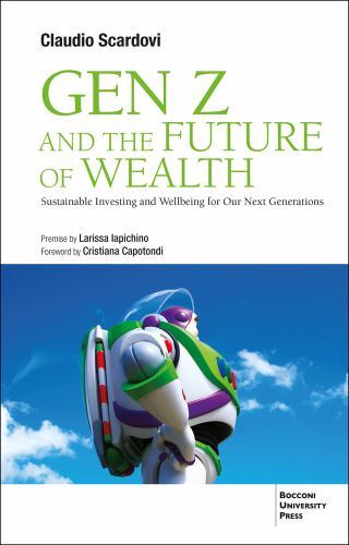 Gen Z and the Future of Wealth : Sustainable Investing and Wellbeing for Our ...