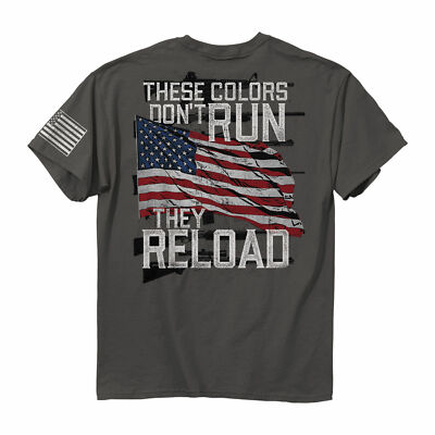 New THESE COLORS DON'T RUN THEY RELOAD T SHIRT 