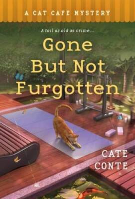 Gone but Not Furgotten: A Cat Cafe Mystery (Cat Cafe Mystery Series, 6) - GOOD