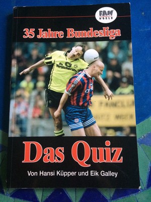Fan World - 35 Jahre Bundeliga - Das Quiz - Hansi Küpper u. Eik Galley