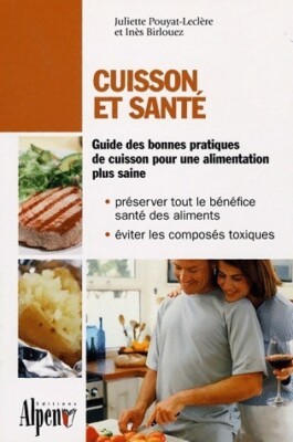 Kochen und Gesundheit. La cuisson c'est ca... - Juliette Prouyat-... - V181343