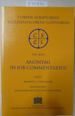 Anonymi in Iob Commentarius : Corpus Scriptorum Ecclesiasticorum Latinum Vol. XC