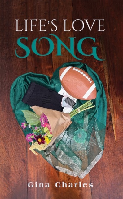 Life's Love Song by Gina Charles (Paperback Book)