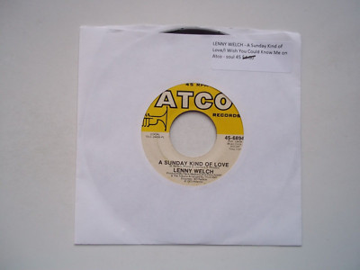 LENNY WELCH A Sunday Kind Of Love; Wish You Could Know Me 45 RPM 7'' Record 1972