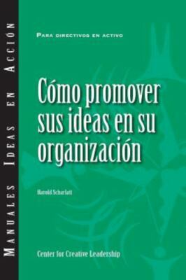 Selling Your Ideas to Your Organization (International Spanish), Brand New, F...