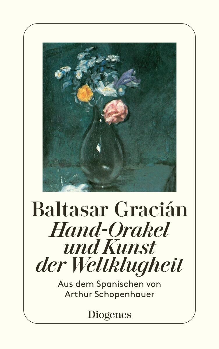 Hand-orakel Und Kunst Der Weltklugheit Balthasar Gracian
