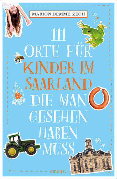 Thumbnail - 111 Orte Für Kinder Saarland, Die Man Gesehen Haben Muss | Marion