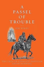A Passel of Trouble: The Saga of Loyalis..., Epley, Joe