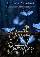 Chasing After Butterflies A Collection Of Poems: Book 1 Rachel M. Adams Buch