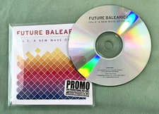 Future Balearic      **PROMO CD**    Vol 2: A New Wave of Chill / Health / Fete