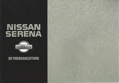 NISSAN SERENA Betriebsanleitung 1994 Bedienungsanleitung C23 Handbuch BA