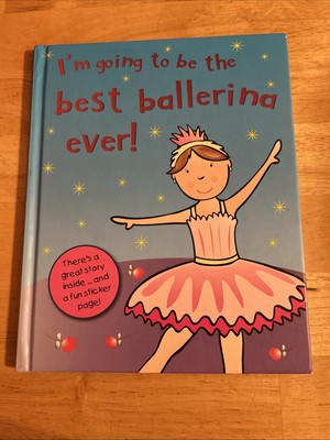 Best Ballerina Ever (Im Going to be the) - Hardcover  Book