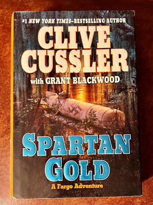 Spartan Gold A Fargo Adventure, Clive Cussler & Grant Blackwood, 2009, Hardcover