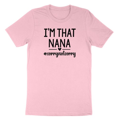 Camiseta I’m That Nana Sorry Not Sorry Abuela Nana Diciendo Divertida Día de la Madre - Imagen 7 de 22