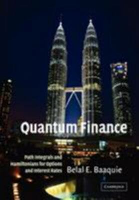 Quantum Finance : Path Integrals and Hamiltonians for Options and Interest Ra...