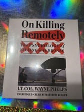 On Killing Remotely: The Psychology of Killing with Drones WAYNE PHELPS Audio CD