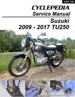 2009 - 2017 Suzuki TU250X Cyclepedia Printed Motorcycle Service Manual
