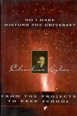 Do I Dare Disturb the Universe? : From Projects to Prep School Ch