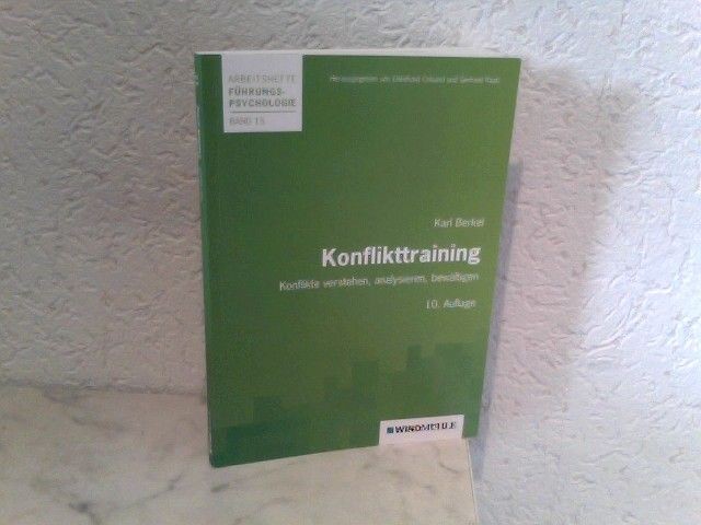 Konflikttraining - Konflikte verstehen, analysieren, bewältigen Arbeitshefte Füh - Crisand, Prof. Dr. Ekkehard (Hrsg.), Prof. Dr. Gerhard  (Hrsg.)