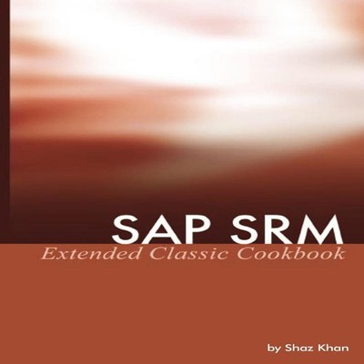 SAP SRM Extended Classic Cookbook Shaz Khan Paperback Equity Pres