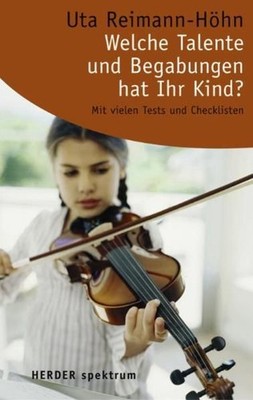 Welche Talente und Begabungen hat Ihr Kind?: Mit vielen Tests und Checklisten (H