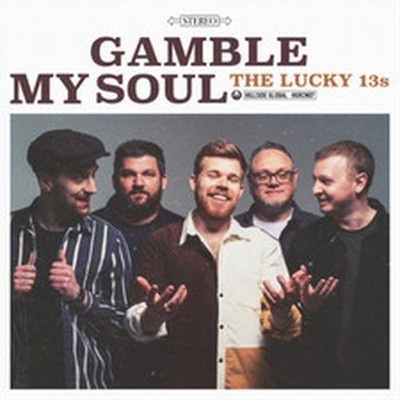 THE LUCKY 13S GAMBLE MY SOUL (CD) ALBUM DIGIPAK