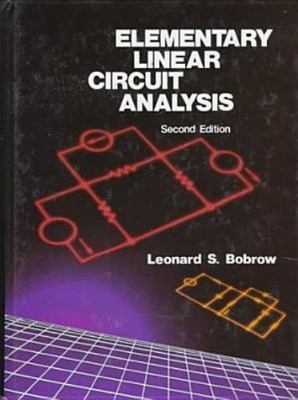 Elementary Linear Circuit Analysis (The ^A... 0000195113721 by Leonard S. Bobrow