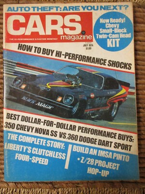 BACK ISSUE CARS HI-PERFORMANCE JULY 1974, TWIN CAM SBC, LIBERTY TRANS, CAR THEFT
