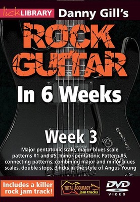 Danny Gill's Rock Guitar in 6 Weeks Learn to Play Week 3 Lessons Video DVD