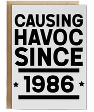 Causing havoc since 1986 birthday Birthday Card A6 