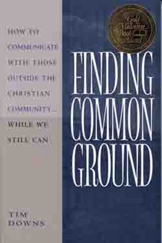 Finding Common Ground : How to Communicate with Those Outside the ...