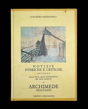 Notizie Istoriche Critiche Inotrno alla Vita di Archimede Siracusano Lussografic