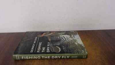			Fishing the Dry Fly, Wilson, Dermot, A and C Black Publishers Ltd		