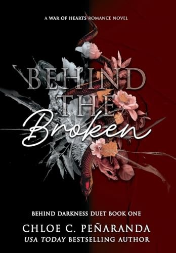 Behind The Broken (Behind Darkness Duet Book 1) - Peñaranda, Chloe C