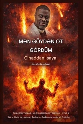 Gydn od grdm: Cihaddan ?saya - At?? Alt?nda S?daq?t by Isa El-Buba (Azerbaijani)