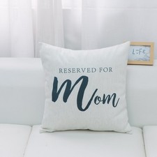Reserved For Mom With Polyester Insert Pillow