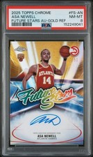 2025-26 Topps Chrome Future Stars Auto Asa Newell Gold/50 PSA 8 Highest Grade