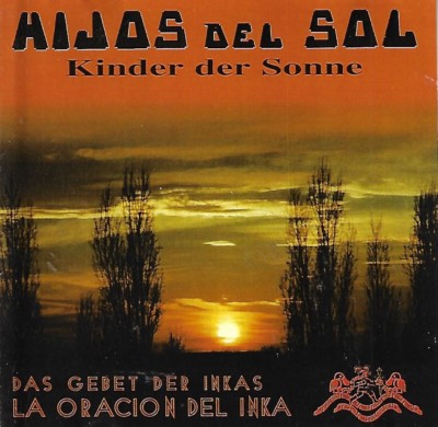 Hijos del Sol: Kinder der Sonne by La Oracion Del Inka (CD, 1996)