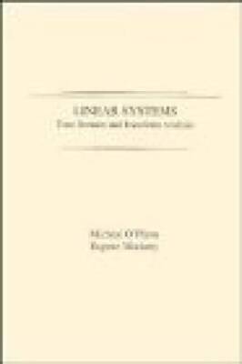 Linear Systems: Time Domain and Transform Analysis - Paperback - GOOD