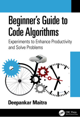 Beginner's Guide To Code Algorithms: Experiments To Enhance Productivity An...