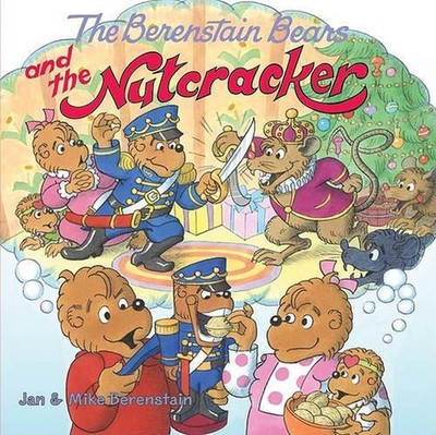 The Berenstain Bears and the Nutcracker: A Christmas Holiday Book for Kids by Ja